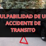 ¿Quién Tiene la Culpa en un Accidente de Tránsito? ¡Descubre Cómo se Decide!