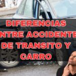 Cual es la diferencia entre accidente de transito y de carro