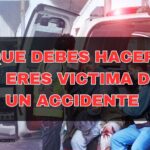 ¿Qué Hacer si Eres Víctima de un Accidente de Tránsito?